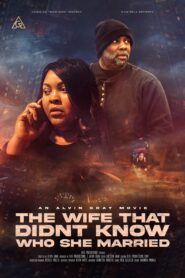 The Wife That Didn’t Know Who She Married